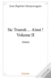 Sic Transit... Ainsi ! - Volume Ii