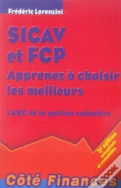 Sicav Et Fcp ;Apprenez À Choisir Les Meilleurs (3e Édition)
