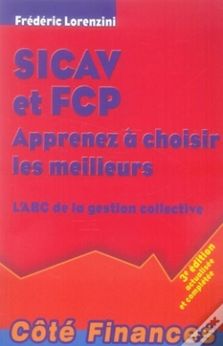 Capa do artigo Sicav Et Fcp ;Apprenez À Choisir Les Meilleurs (3e Édition)