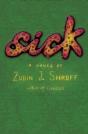 Sick: A Novel - Preview
