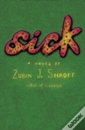 Sick: A Novel