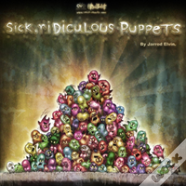 Sick, Ridiculous Puppets