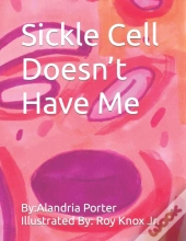 Sickle Cell Doesn'T Have Me