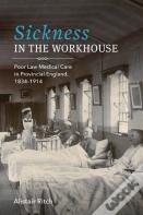 Sickness In The Workhouse