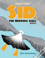Sid, The Herring Gull Â€“ Book 3