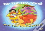 Sid The Spacekid And The Spranglers
