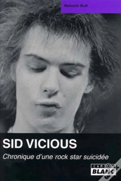 Capa do artigo Sid Vicious ; Chronique D'Une Rock Star Suicidée