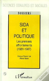 Sida Et Politique ; Les Premiers Affrontements, 1981-1987