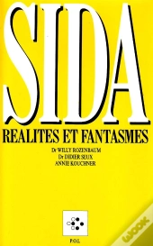 Sida, Réalités Et Fantasmes