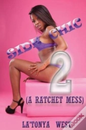 Side Chic 2:  A Ratchet Mess