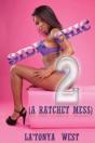 Side Chic 2:  A Ratchet Mess - Preview