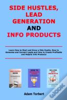 Side Hustles, Lead Generation And Info Products