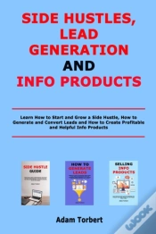 Capa do artigo Side Hustles, Lead Generation And Info Products