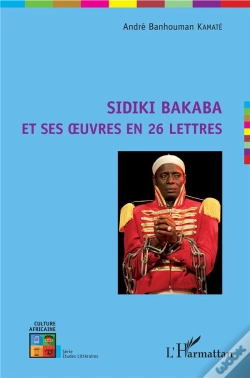 Capa do artigo Sidiki Bakaba Et Ses Oeuvres En 26 Lettres