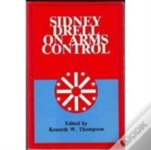 Sidney Drell On Arms Control
