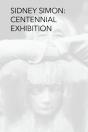 Sidney Simon Centennial Exhibition - Preview