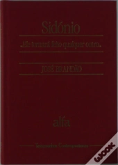 Sidónio - Ele Tornará Feito Qualquer Outro