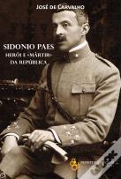 Sidónio Paes, Herói e Mártir da República