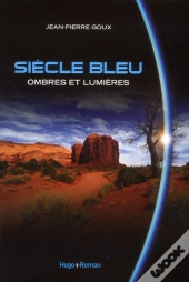 Siecle Bleu T.2 : Ombres Et Lumieres