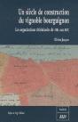 Siècle De Construction Du Vignoble Bourguignon ; Les Organisations Vitivinicoles De 1884 Aux Aoc - Preview