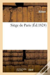 Siege De Paris Edition 1824