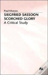 Siegfried Sassoon: Scorched Glory