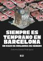 Siempre Es Temprano En Barcelona - Preview