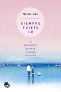 Siempre Fuiste Tu