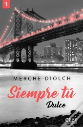 Siempre Tú 1. Dulce