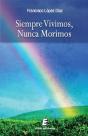 Siempre Vivimos, Nunca Morimos - Preview