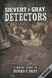 Sievert   Gray, Detectors: A Post-Apocal