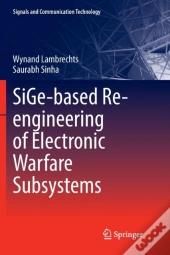 Sige-Based Re-Engineering Of Electronic Warfare Subsystems