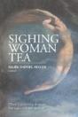 Sighing Woman Tea - Preview