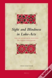 Sight And Blindness In Luke-Acts