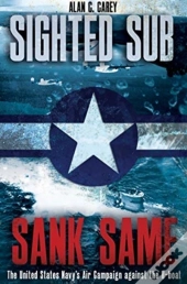 Sighted Sub, Sank Same