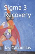 Sigma 3 Recovery