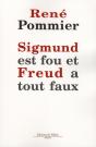 Sigmund Est Fou Et Freud A Tout Faux - Preview