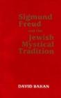 Sigmund Freud And The Jewish Mystical Tradition - Preview