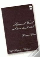 Sigmund Freud Et L'Âme Du Xxe Siècle