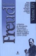 Sigmund Freud  - História do Movimento Psicanalítico, Artigos sobre a Metapsicologia e Outros Trabalhos (1914 - 1916)