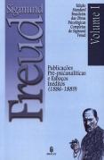 Sigmund Freud  - Publicações Pré-Psicanalíticas e Esboços Inéditos (1886 - 1889)