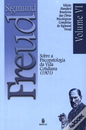 Capa do artigo Sigmund Freud  - Sobre a Psicopatologia da Vida Cotidiana (1901)