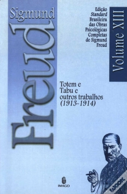Capa do artigo Sigmund Freud  - Totem e Tabu e Outros Trabalhos (1913 - 1914)