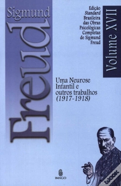 Capa do artigo Sigmund Freud  - Uma Neurose Infantil e Outros Trabalhos (1917 - 1918)