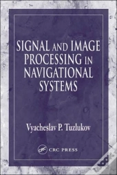 Signal And Image Processing In Navigational Systems