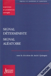 Signal Déterministe, Signal Aléatoire Exercices Et Problèmes Corrigés