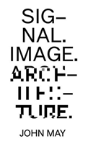 Signal. Image. Architecture. - Preview