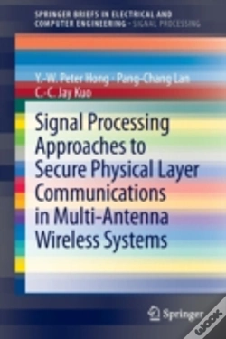 Capa do artigo Signal Processing Approaches To Secure Physical Layer Communications In Multi-Antenna Wireless Systems