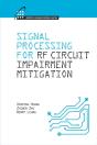 Signal Processing For Rf Circuit Impairment Mitigation - Preview