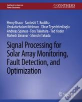 Signal Processing For Solar Array Monitoring, Fault Detection, And Optimization